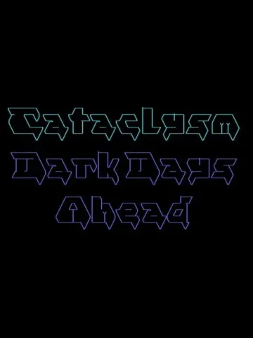 Cataclysm: Dark Days Ahead