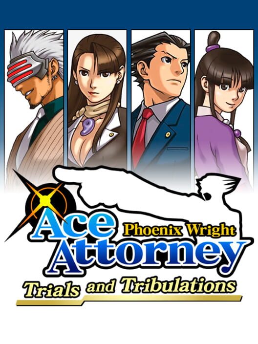 Phoenix Wright: Ace Attorney - Trials and Tribulations (2007)