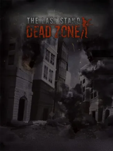 The Last Stand: Dead Zone