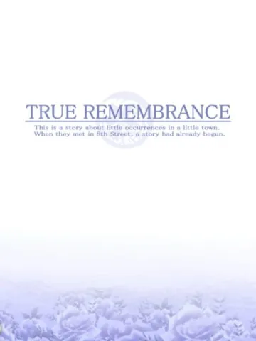 True Remembrance
