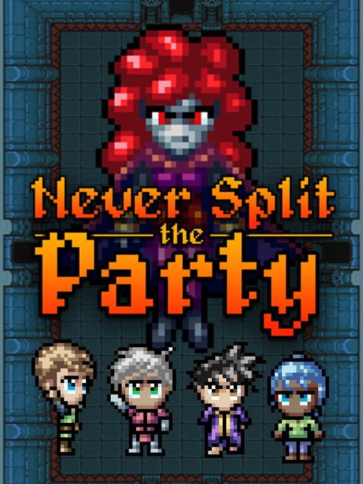 Never Split the Party