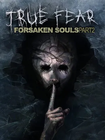 True Fear: Forsaken Souls Part 2