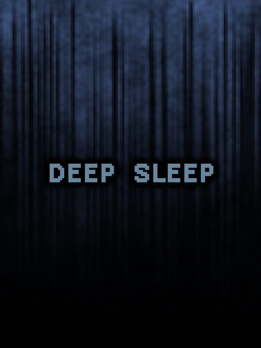 Deep Sleep