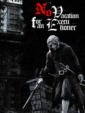 No Vacation for an Executioner