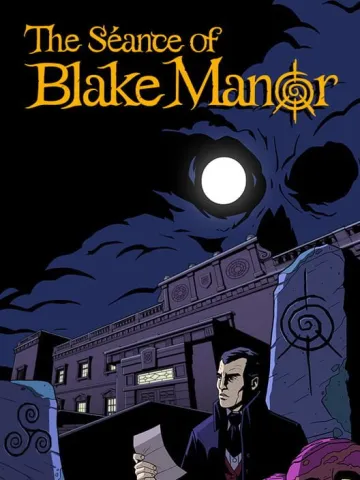 The Séance of Blake Manor