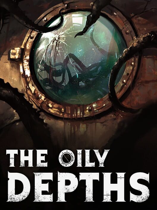 The Oily Depths