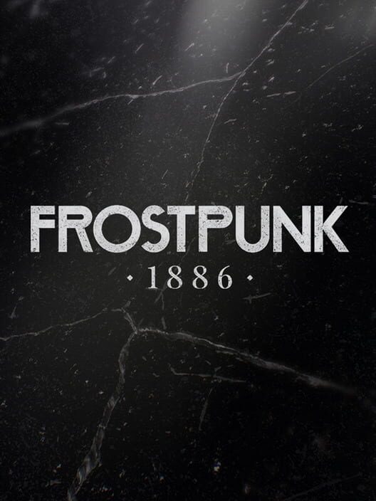 Frostpunk: 1886
