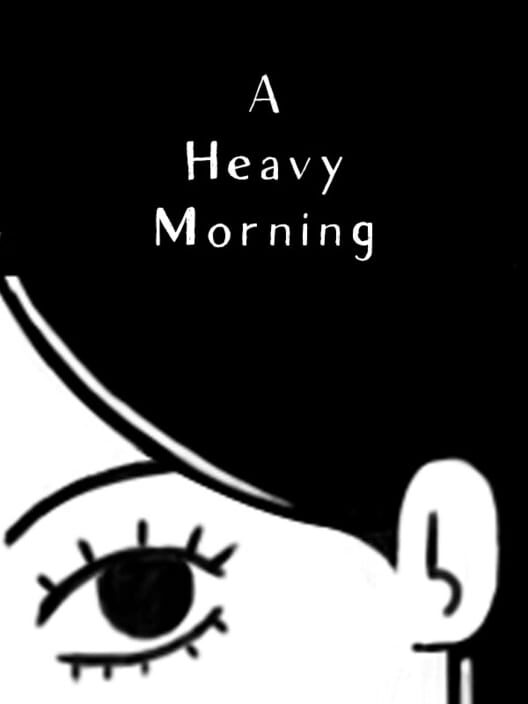 A Heavy Morning