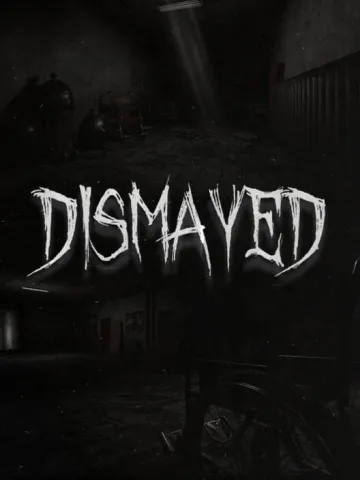 Dismayed