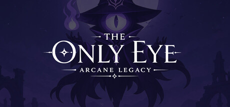 The Only Eye: Arcane Legacy