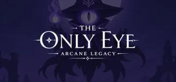 The Only Eye: Arcane Legacy