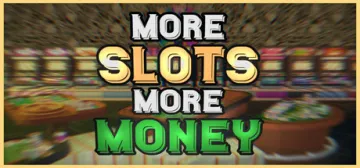 More Slots More Money
