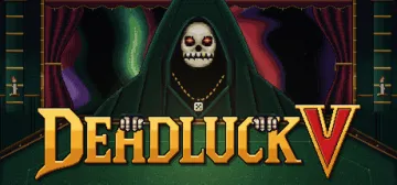 DEADLUCK V
