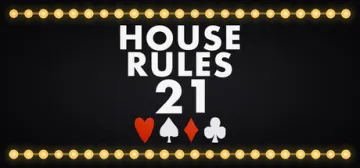 House Rules 21