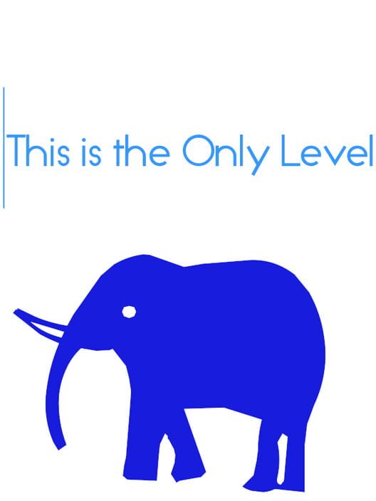 This Is the Only Level