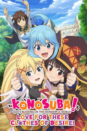 KONOSUBA - God's Blessing on this Wonderful World! Love For These Clothes Of Desire!